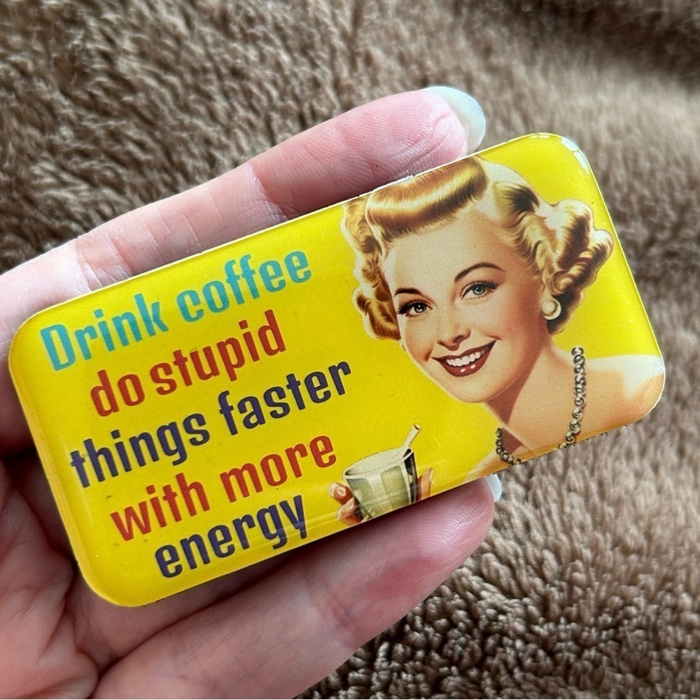Funny Magnet “Drink coffee do stupid things faster with more energy” Rectangle